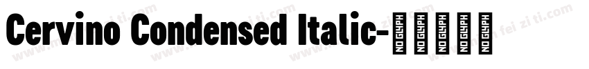 Cervino Condensed Italic字体转换